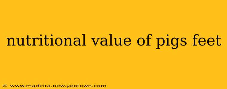 nutritional value of pigs feet