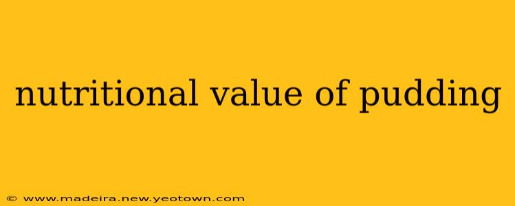 nutritional value of pudding