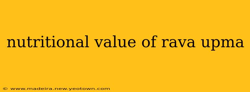 nutritional value of rava upma