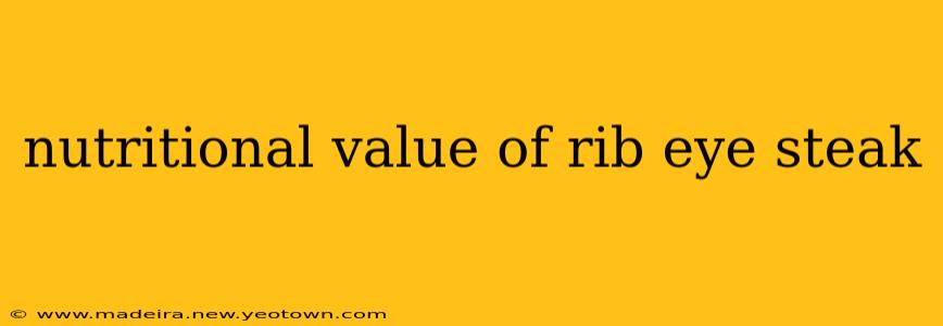 nutritional value of rib eye steak