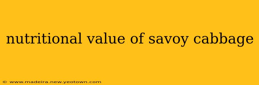 nutritional value of savoy cabbage