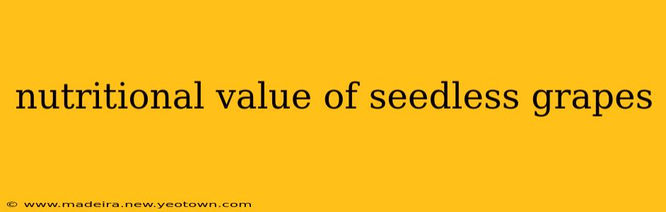 nutritional value of seedless grapes