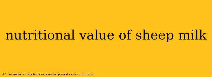 nutritional value of sheep milk