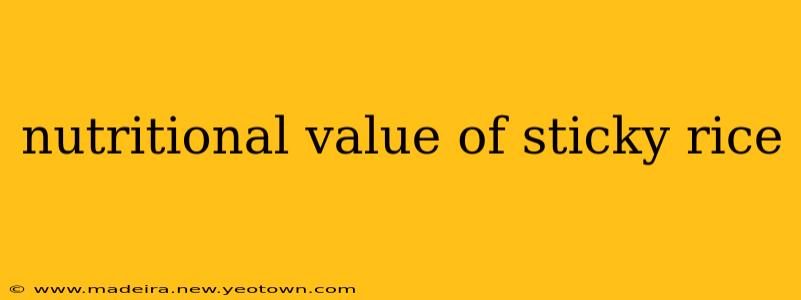 nutritional value of sticky rice