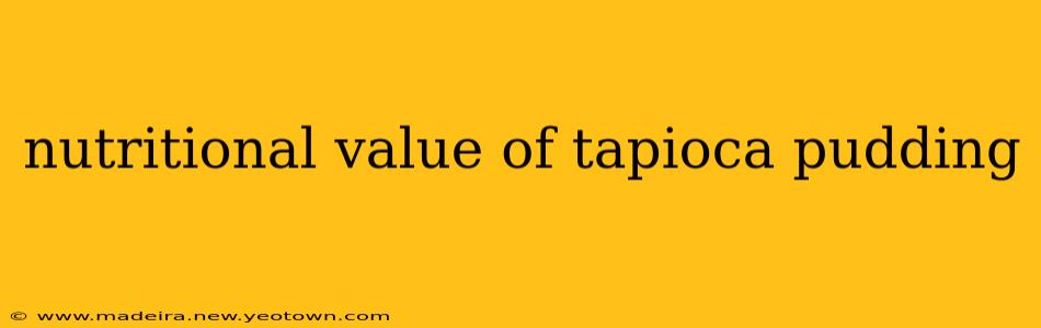 nutritional value of tapioca pudding
