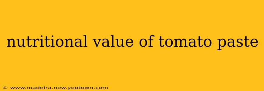 nutritional value of tomato paste