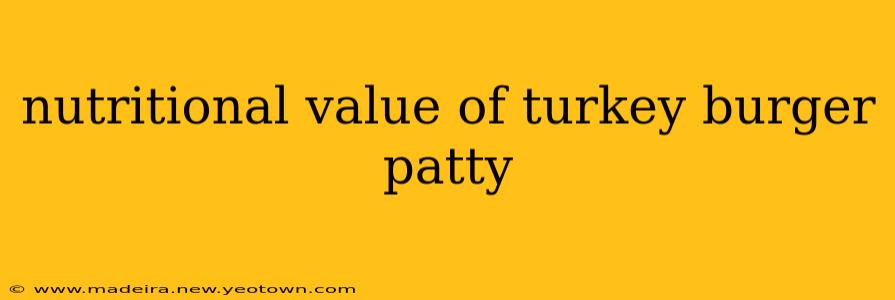 nutritional value of turkey burger patty