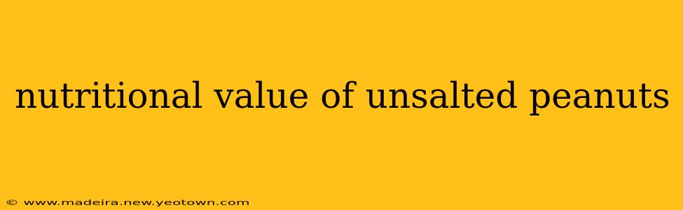 nutritional value of unsalted peanuts