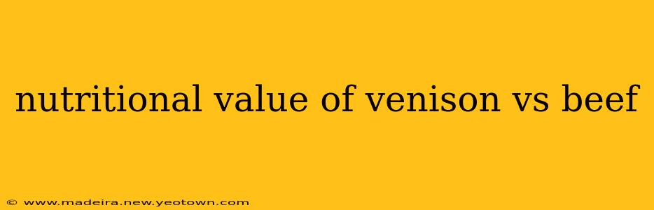 nutritional value of venison vs beef