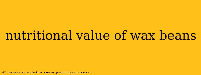 nutritional value of wax beans