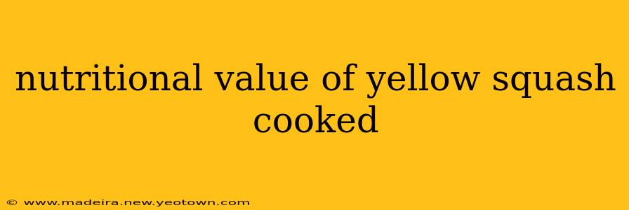 nutritional value of yellow squash cooked