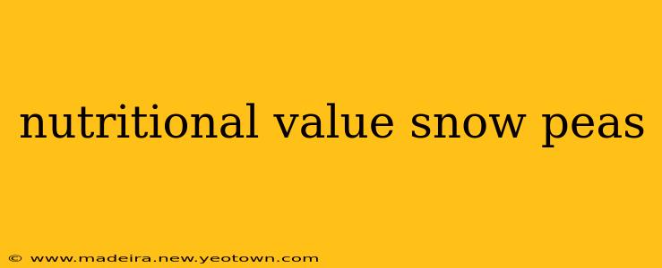 nutritional value snow peas