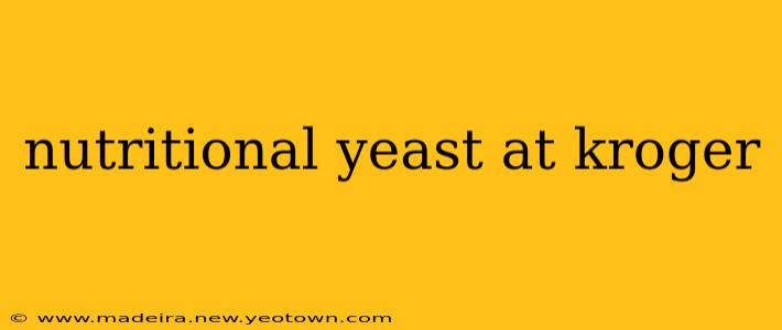 nutritional yeast at kroger