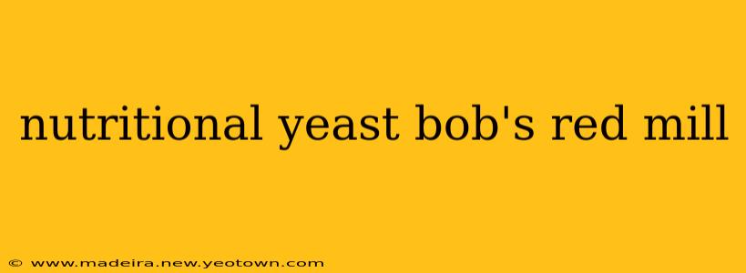 nutritional yeast bob's red mill