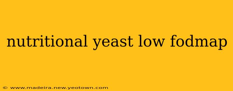 nutritional yeast low fodmap