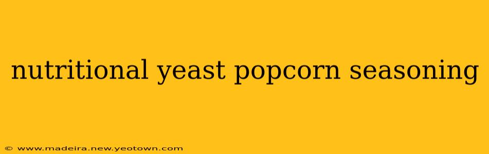 nutritional yeast popcorn seasoning