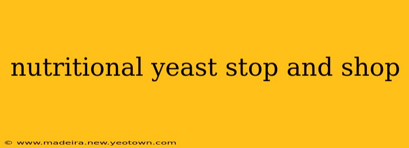 nutritional yeast stop and shop