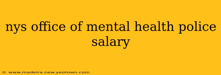 nys office of mental health police salary