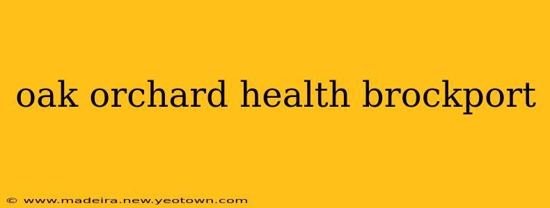 oak orchard health brockport