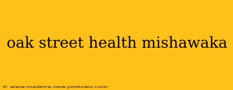 oak street health mishawaka