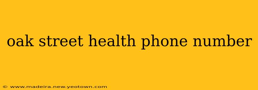 oak street health phone number