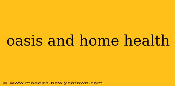 oasis and home health