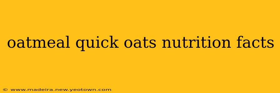 oatmeal quick oats nutrition facts