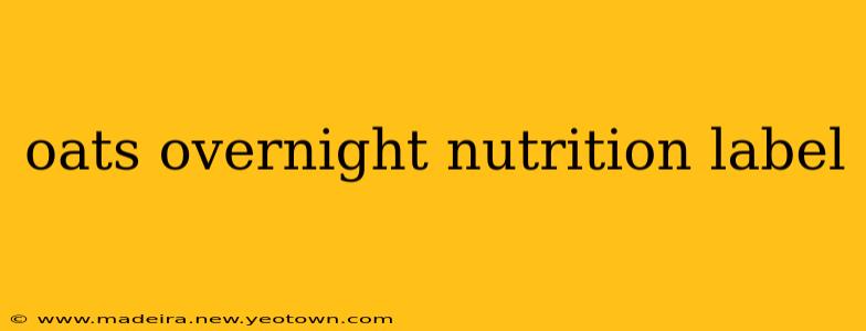oats overnight nutrition label