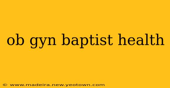 ob gyn baptist health