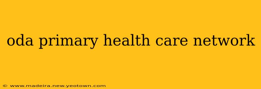 oda primary health care network