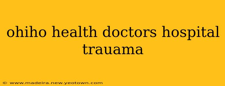 ohiho health doctors hospital trauama