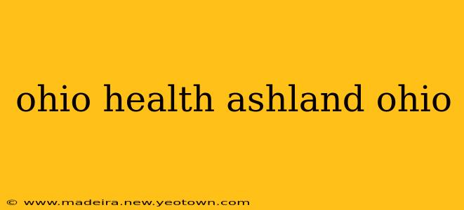 ohio health ashland ohio