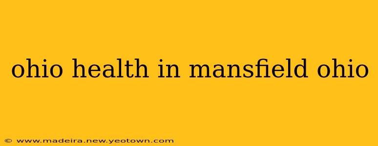 ohio health in mansfield ohio