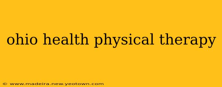 ohio health physical therapy