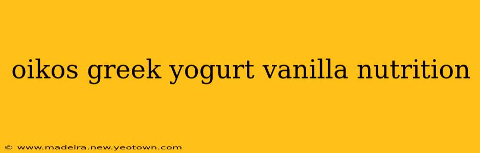 oikos greek yogurt vanilla nutrition