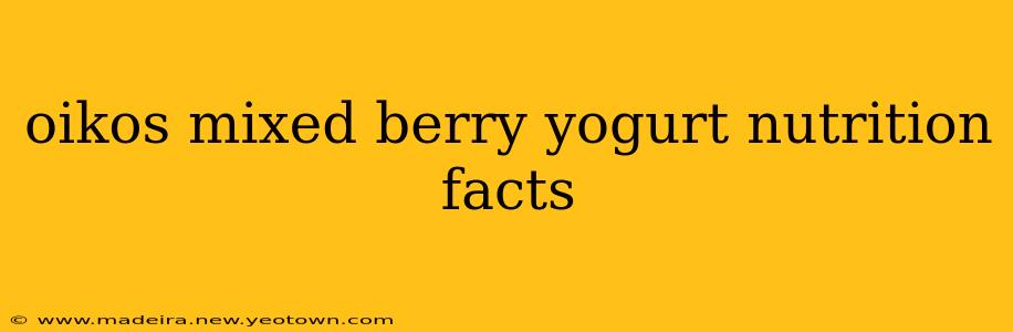 oikos mixed berry yogurt nutrition facts