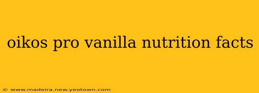 oikos pro vanilla nutrition facts