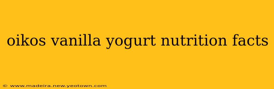 oikos vanilla yogurt nutrition facts