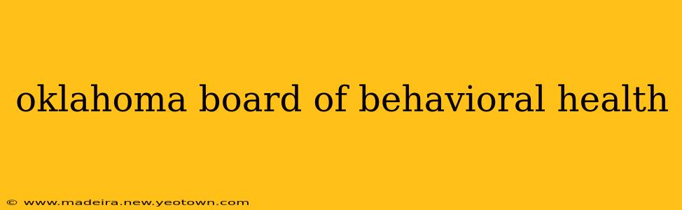 oklahoma board of behavioral health