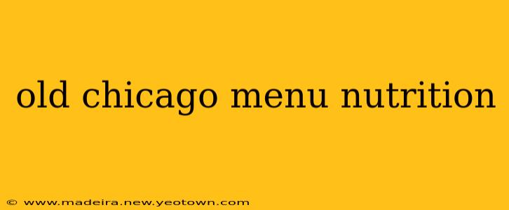 old chicago menu nutrition