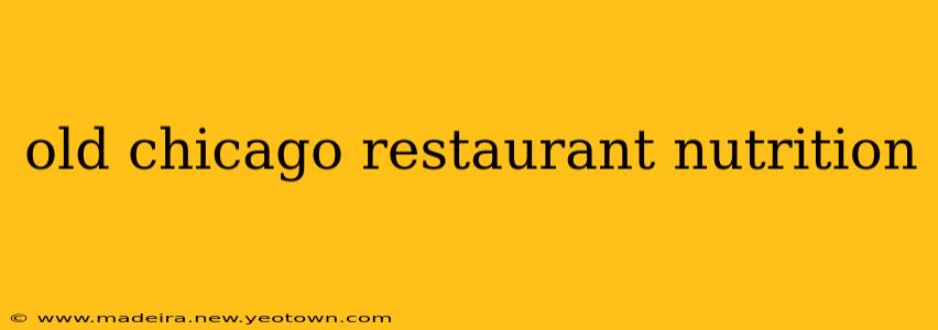 old chicago restaurant nutrition