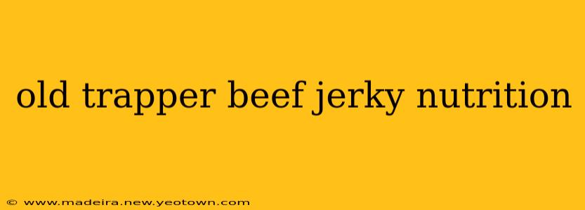 old trapper beef jerky nutrition