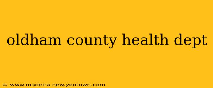 oldham county health dept