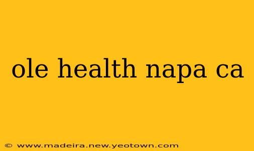 ole health napa ca