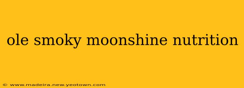 ole smoky moonshine nutrition