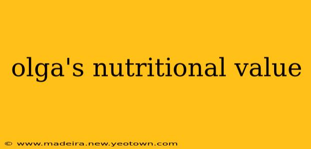 olga's nutritional value