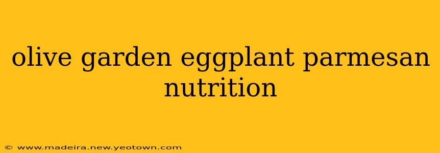olive garden eggplant parmesan nutrition