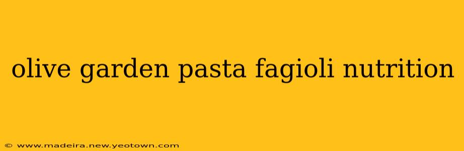 olive garden pasta fagioli nutrition
