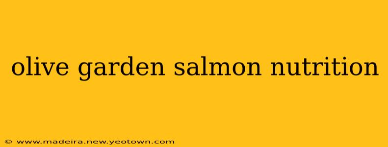 olive garden salmon nutrition