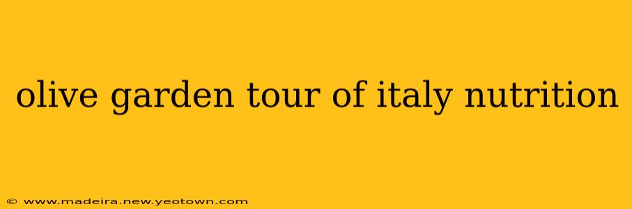 olive garden tour of italy nutrition